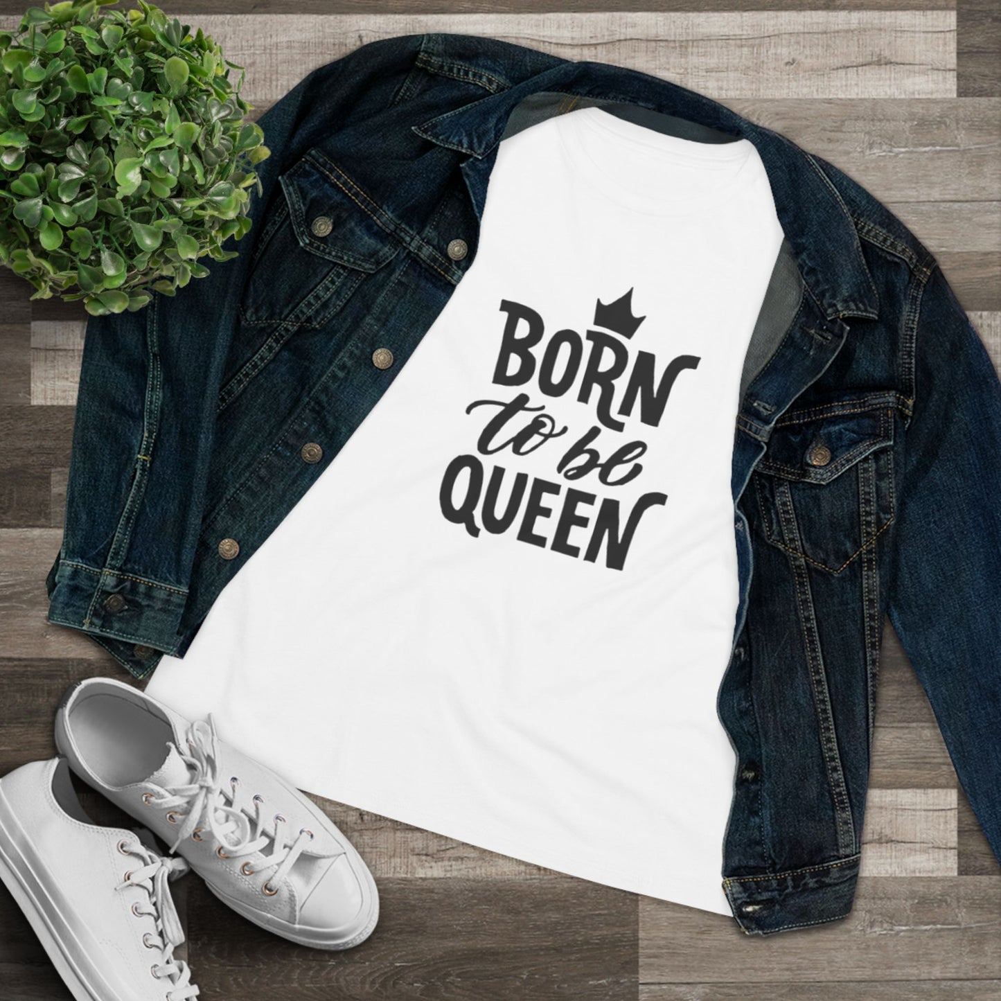 Born to Be Queen Women's Cotton Tee - Empowering Statement Shirt