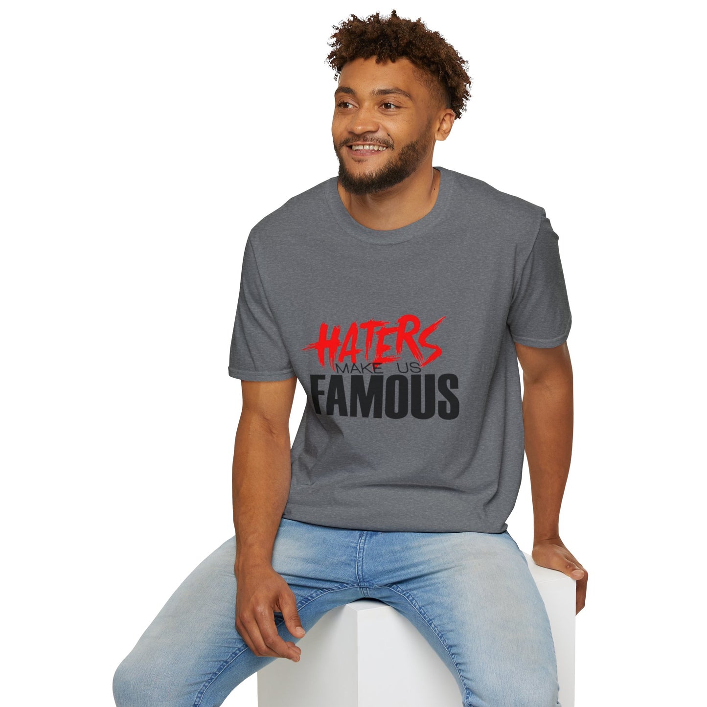 Haters Make Us Famous Unisex Softstyle T-Shirt | Trendy Graphic Tee for Bold Statements