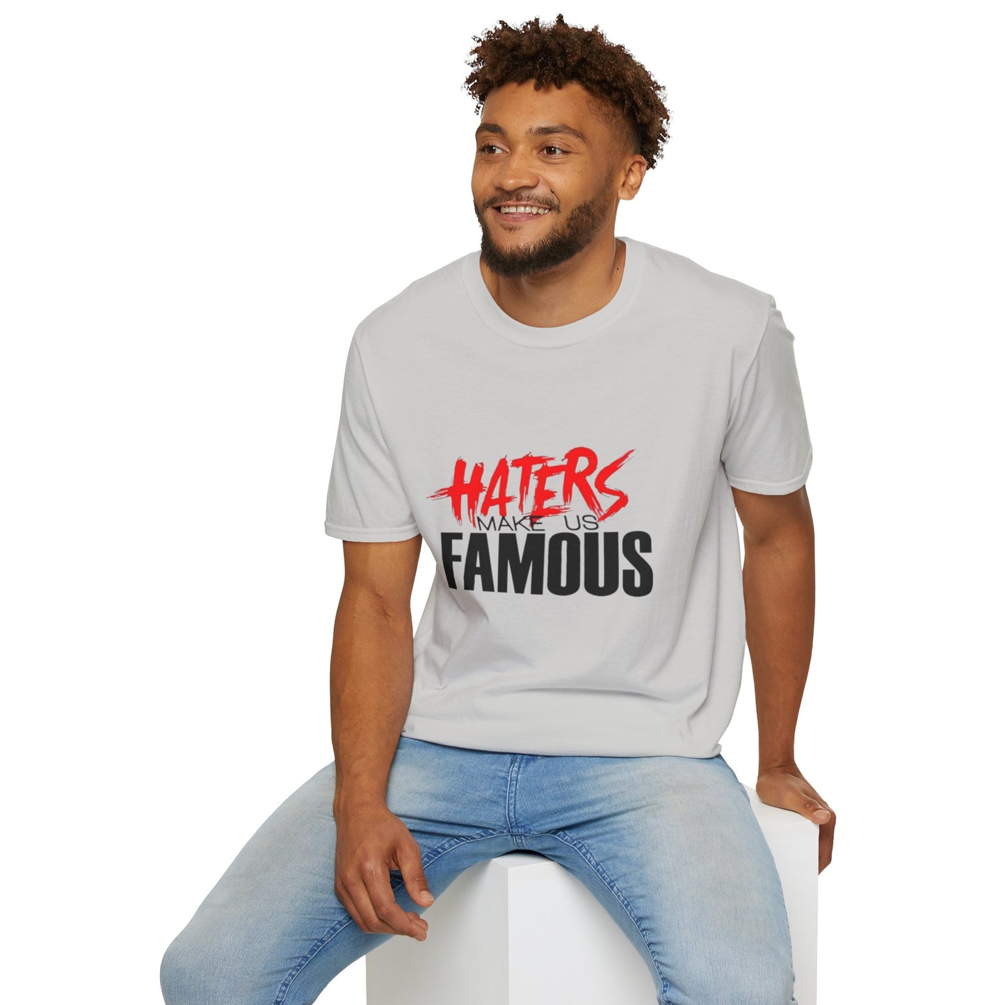 Haters Make Us Famous Unisex Softstyle T-Shirt | Trendy Graphic Tee for Bold Statements