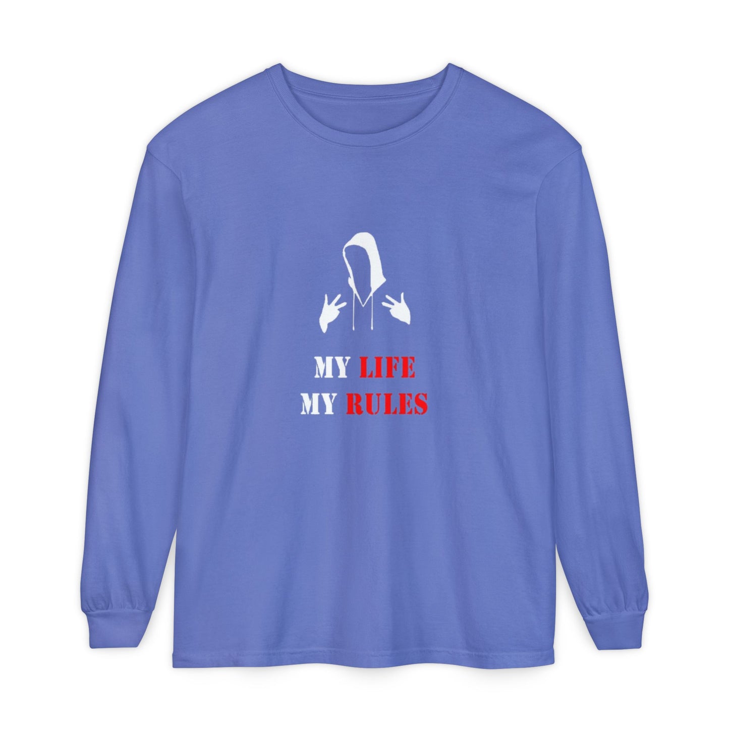 My Life My Rules Long Sleeve T-Shirt | Unisex Garment-Dyed Tee for Empowerment & Self-Expression