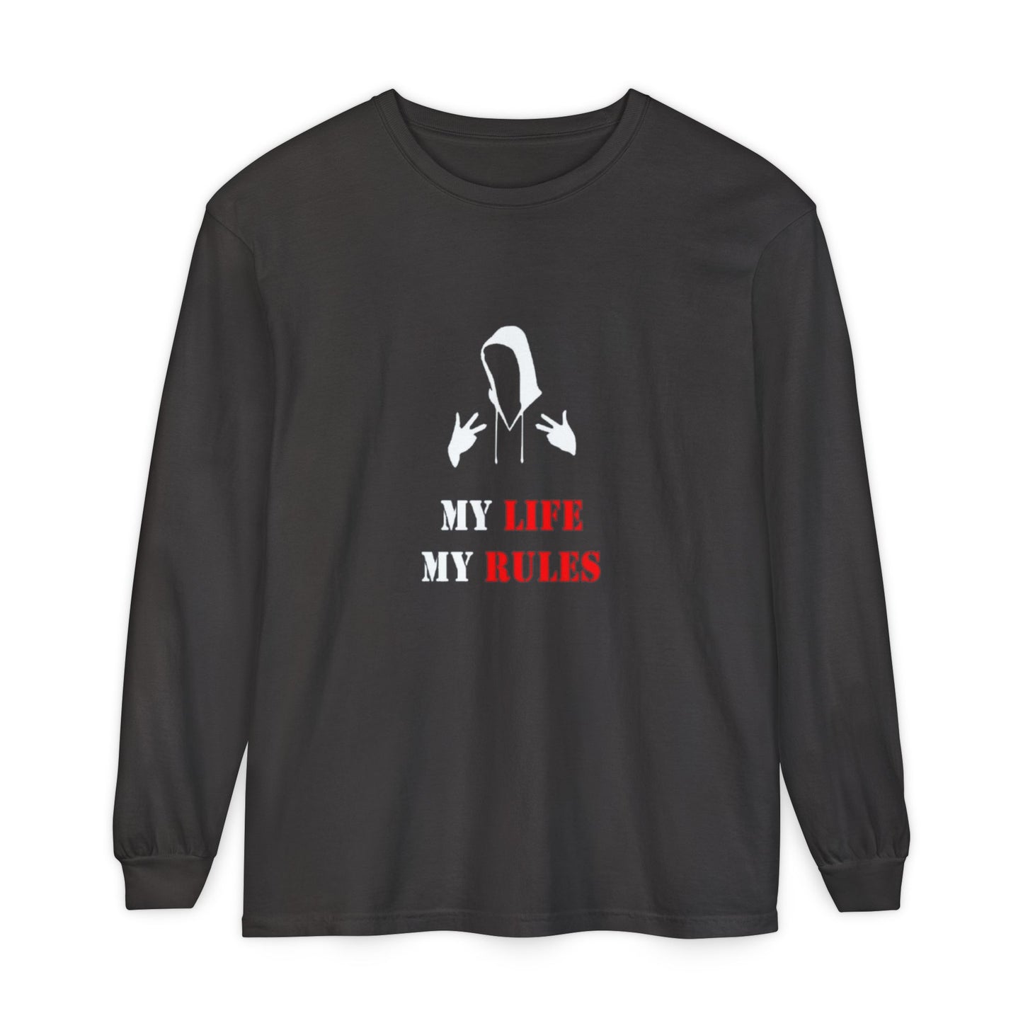 My Life My Rules Long Sleeve T-Shirt | Unisex Garment-Dyed Tee for Empowerment & Self-Expression