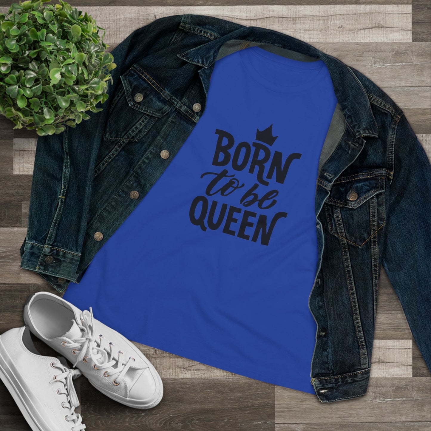 Born to Be Queen Women's Cotton Tee - Empowering Statement Shirt