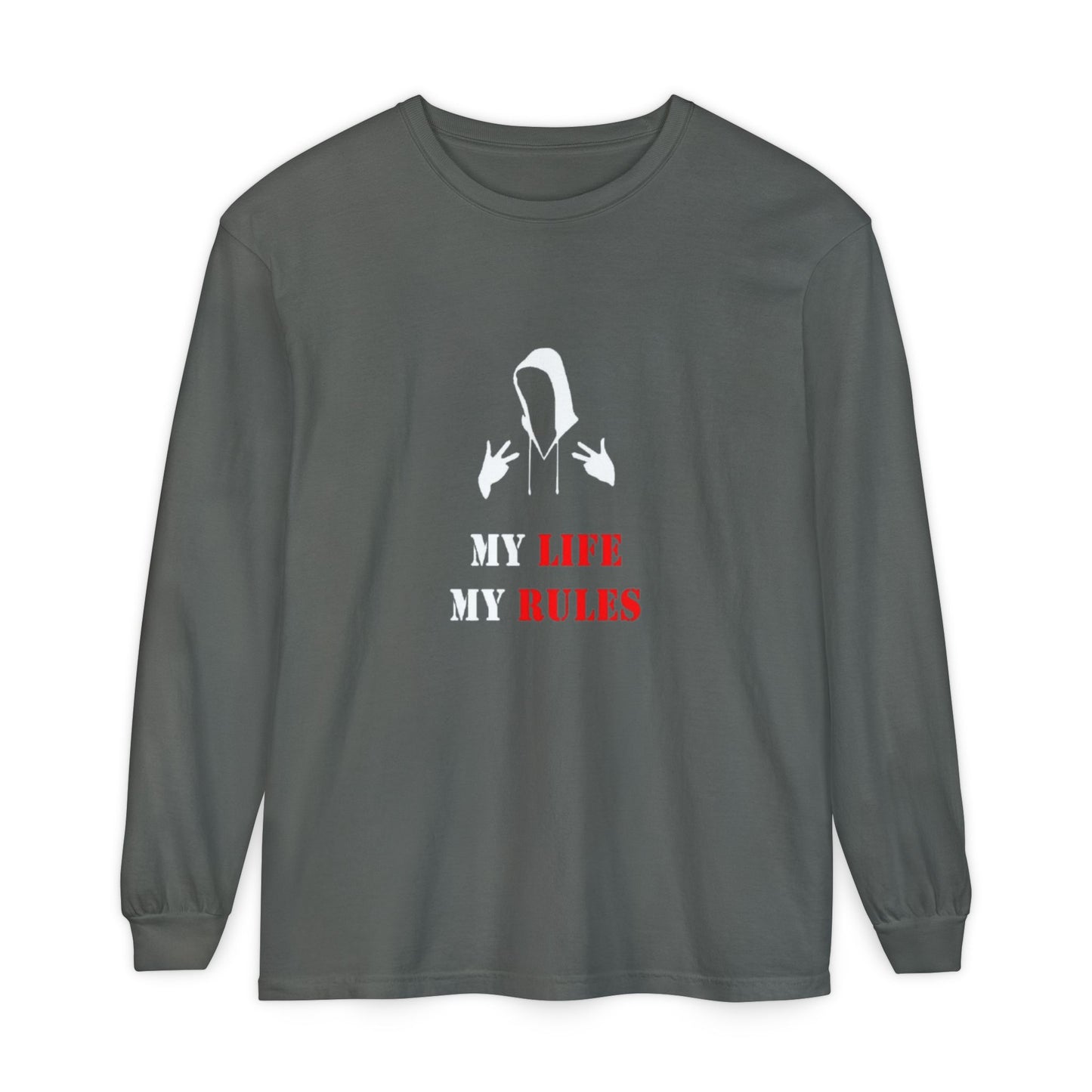 My Life My Rules Long Sleeve T-Shirt | Unisex Garment-Dyed Tee for Empowerment & Self-Expression