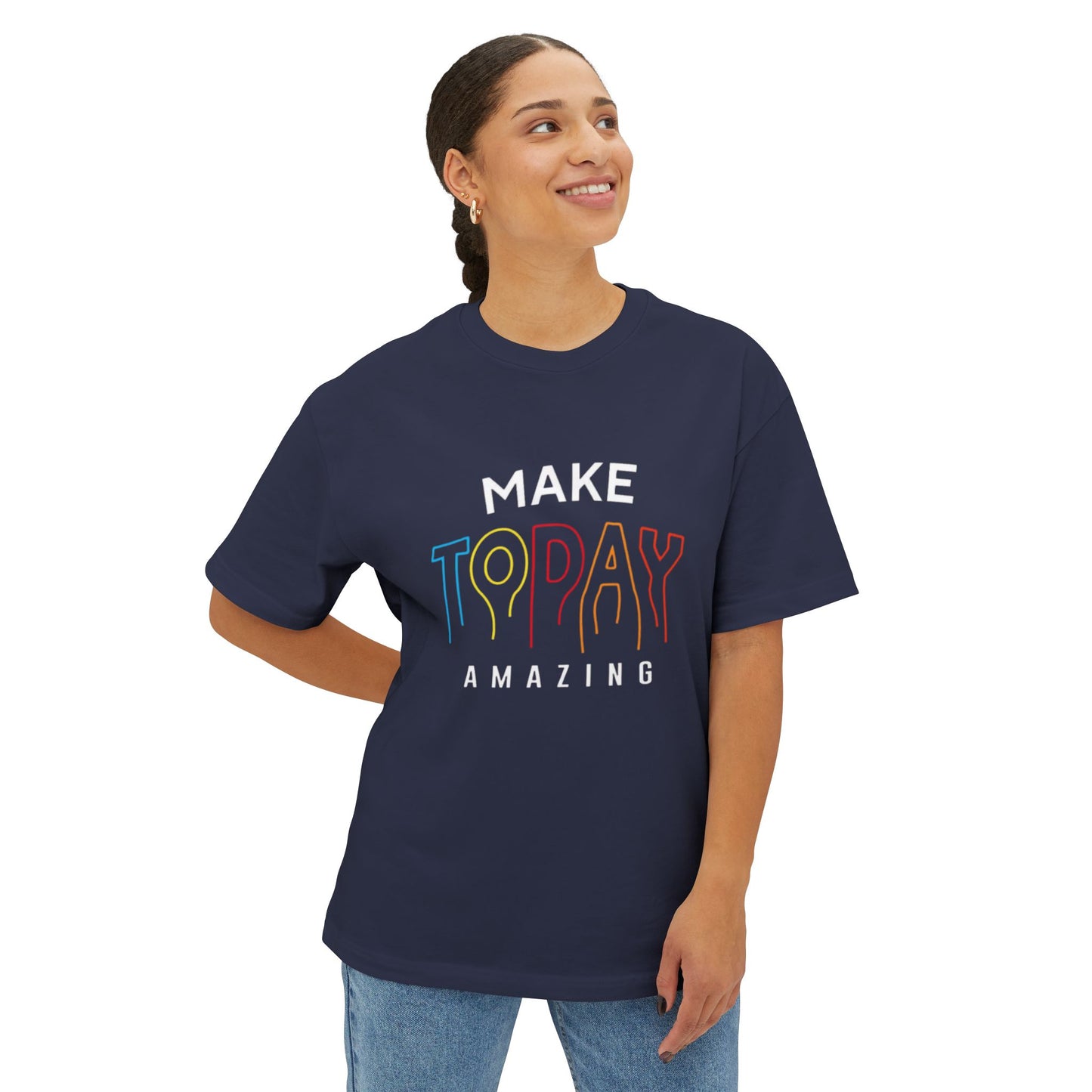 Make Today Amazing Unisex Oversized Boxy Tee - Casual Inspirational Shirt